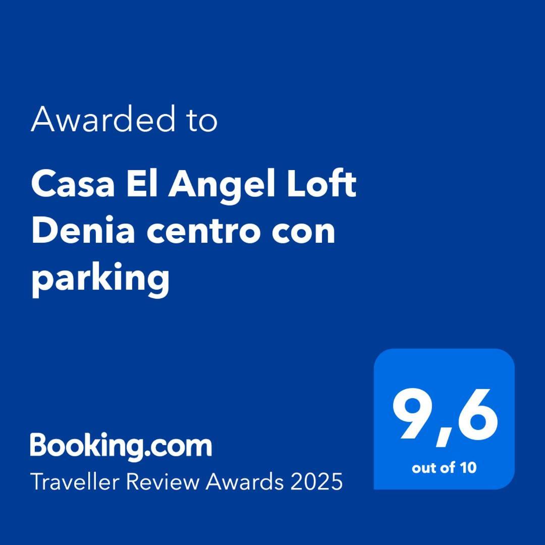 Casa El Angel Loft Denia Centro Con Parking Daire Dış mekan fotoğraf